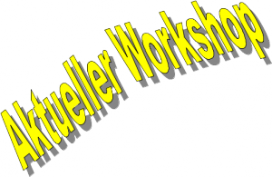 Aktueller Workshop